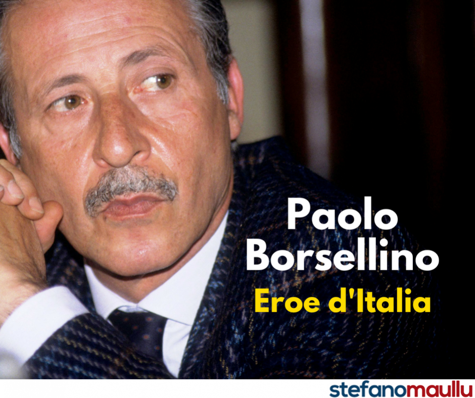 Paolo Borsellino, Eroe d'Italia!